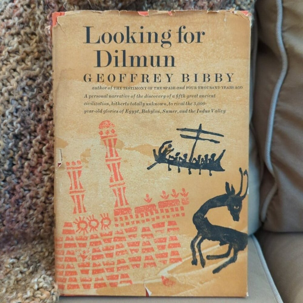 Looking for Dilmun First Edition Hardcover book by Geoffrey Bibby 1969